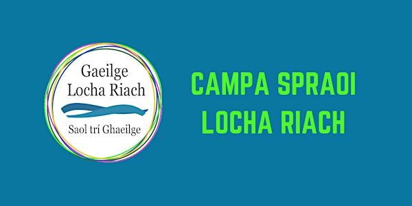 Campa Spraoi Locha Riach (Gaelscoil Riabhach) 2022