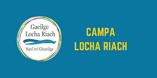 Campa Locha Riach (Gaelscoil Riabhach) 2022