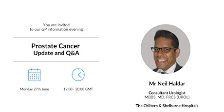 Prostate Cancer - an update and Q&A - Talk for GPs by Mr Neil Haldar tickets