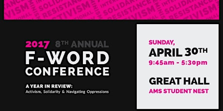 F-Word Conference 2017: Activism, Solidarity and Navigating Oppressions primary image