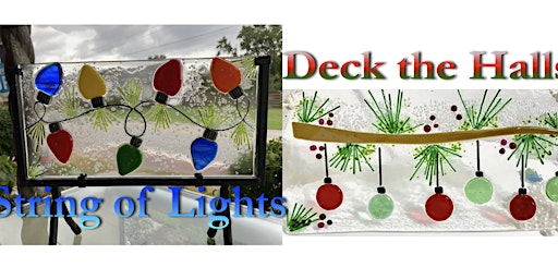 String of Lights or Deck the Halls Fused Glass Panel