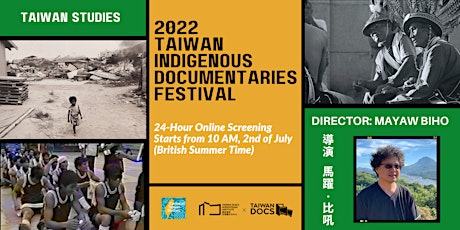 2022 Taiwan Indigenous Documentaries Series: Director Mayaw Biho 馬躍·比吼 Tickets