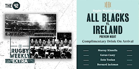 All Blacks v Ireland tour preview night with The42 tickets