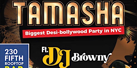 Bollywood Desi Night Party: TAMASHA @230 Fifth Rooftop tickets