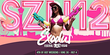 Exodus Festival Las Vegas | 4th of July Wknd | SZN12 tickets