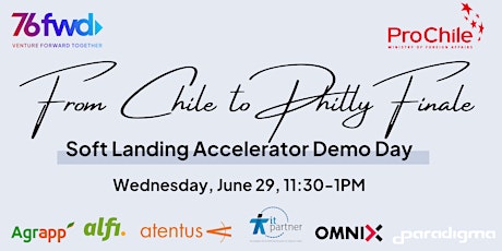 76 Forward & ProChile Present: "From Chile to Philly" Accelerator Demo Day tickets