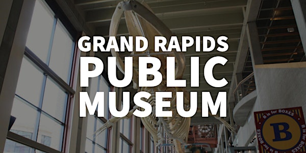 AFSN - Grand Rapids Public Museum Summer Meet-Ups