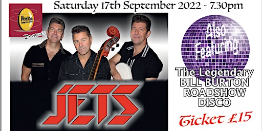 The JETS also featuring The Legendary Bill Burton Roadshow