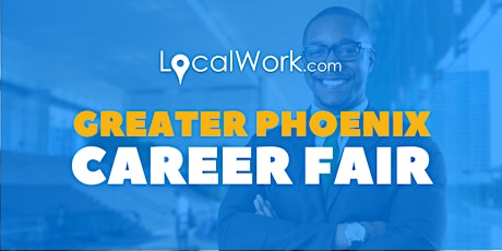 Greater Phoenix Career Fair primary image