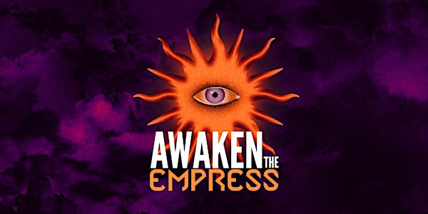 Awaken The Empress