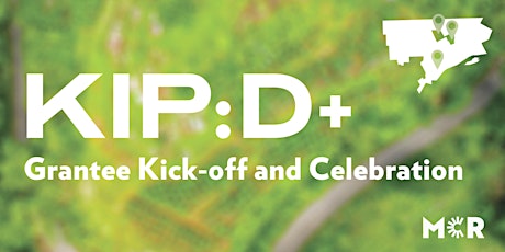 KIP:D+ Grantee Kick-Off and Celebration primary image