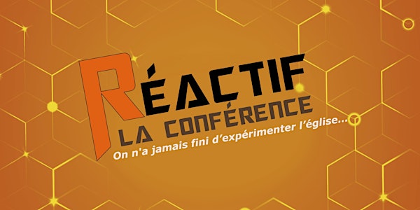 Réactif, la conférence - On n'a jamais fini d'expérimenter l'église !