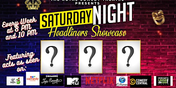 Saturday Night Headliners Comedy Showcase at The Royal Comedy Theatre 7 PM