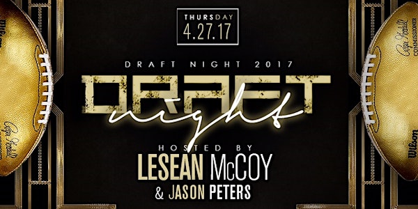 4*27 / VOMOS Presents / Draft Night Party Hosted by #Bills LeSean McCoy & #Eagles Jason Peters / Sponsored by Hennessy / 1221 Saint James Street Philadelphia, PA 19107 / 10p-3:30a / NFL DRAFT Weekend Kickoff Event / April 27, 2017