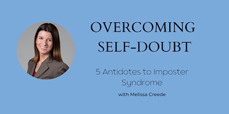 Overcoming Self-Doubt: 5 Antidotes to Imposter Syndrome tickets