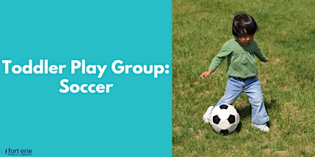 Toddler Play Group: Soccer