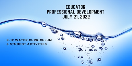 Primaire afbeelding van Educator  Professional Development K-12 Water Curriculum & Activities(free)