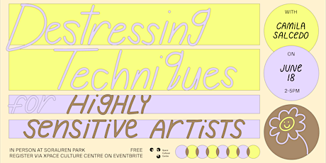 Destressing Techniques for Highly Sensitive Artists by Camila Salcedo