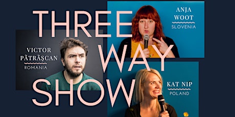 Three Way Show | Anja, Victor & Kat | Comedy Showcase