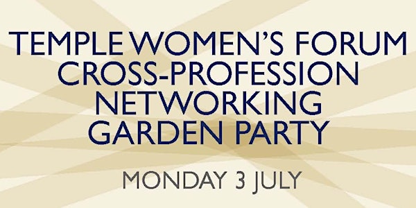 Temple Women's Forum: Cross Profession Garden Party 2017 (Members of Inns)