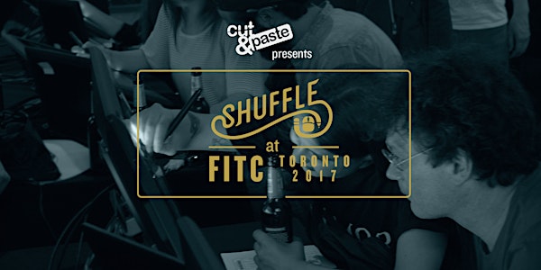 Cut&Paste SHUFFLE @ FITC Toronto 2017 Opening Party