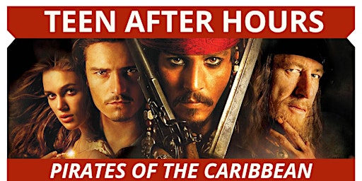 Teen After Hours: Pirates of the Caribbean
