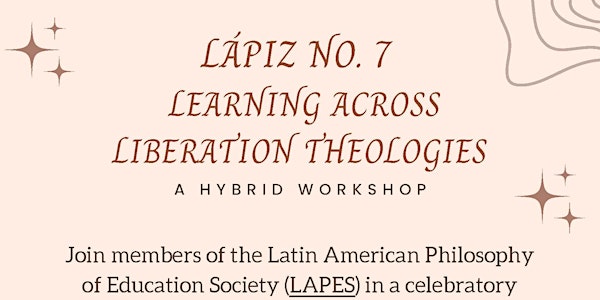 Hybrid Workshop: Lápiz No. 7 - Learning Across Liberation Theologies