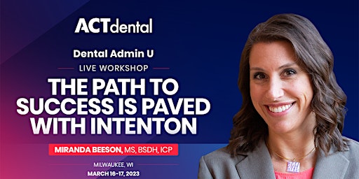 ACT Dental Administrator's LIVE Course - March 16-17, 2023