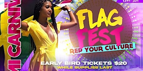 EVENT #5 -  FLAG FEST   MIAMI CARNIVALLYFE WEEKEND tickets
