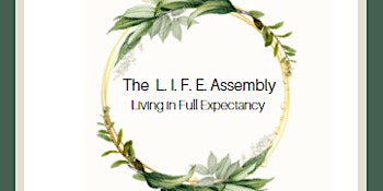 The L.I.F.E. Assembly