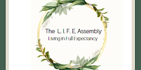The L.I.F.E. Assembly tickets
