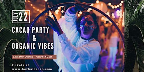 Cacao Party & Organic Vibes tickets