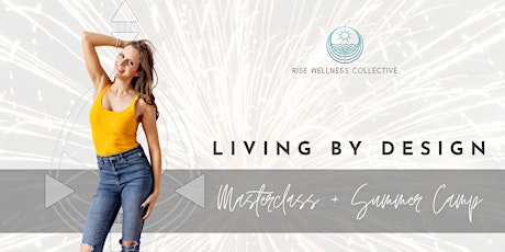 Living By Design: Masterclass + Summer Camp tickets