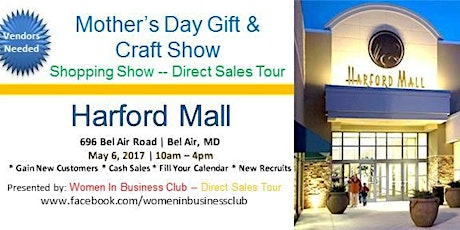 MD Vendors Needed at Harford Mall re: Mother's Day Gift & Craft Show May 6 primary image