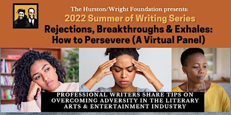 Rejections, Breakthroughs & Exhales: How to Persevere  (A Virtual Panel) tickets