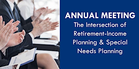 The Intersection of Retirement-Income Planning and Special Needs Planning primary image