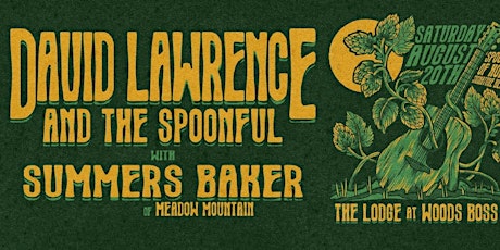 David Lawrence and The Spoonful w/ Summers Baker (of Meadow Mountain)