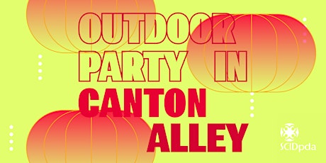 SCIDpda Presents: Outdoor Party in Canton Alley tickets