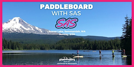 SAS Stand Up Paddleboarding ~ / Thursday July 28th (28th to be rescheduled)