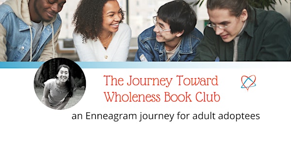 The Journey Toward Wholeness Book Club for Adoptees