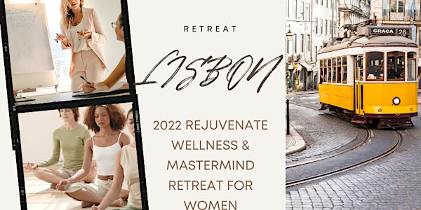 2023 Portugal Rejuvenate, Wellness & Mastermind Retreat for Women