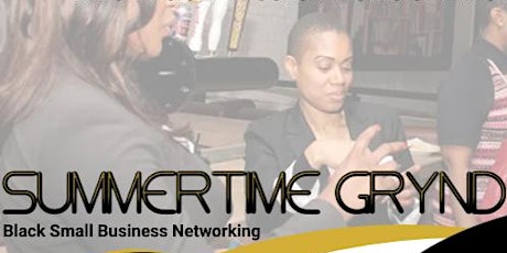 Summertime Grynd In Las Vegas: Black Small Business Networking tickets