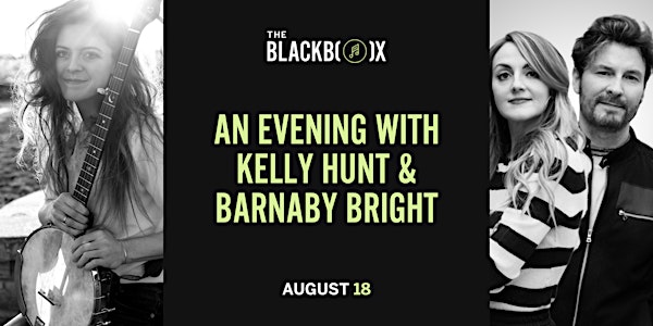An Evening with Kelly Hunt & Barnaby Bright