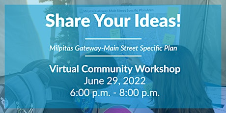 Virtual Public Workshop for Milpitas Gateway-Main Street Specific Plan tickets