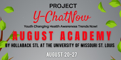 HollaBack STL Y-Chat Now August Academy