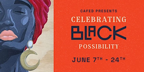 CAfED presents						 "Celebrating Black Possibility" tickets