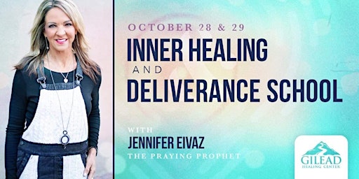 Jennifer Eivaz    Inner Healing and Deliverance School