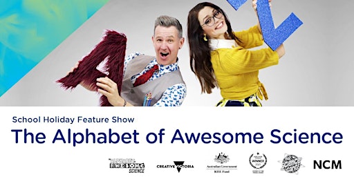 The Alphabet of Awesome Science (School Holiday Feature Show)