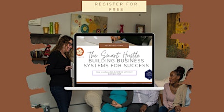 The Smart Hustle: Building Business Systems for Success tickets