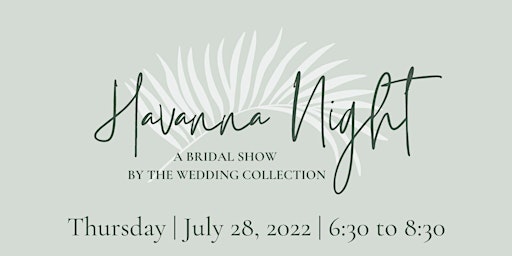 Havana Night: A Bridal Show by The Wedding Collection